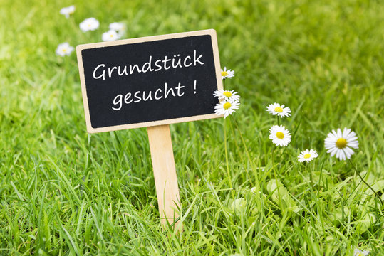 Schild - Grund st&uuml;ck gesucht 