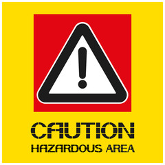 Caution. Hazardous area.