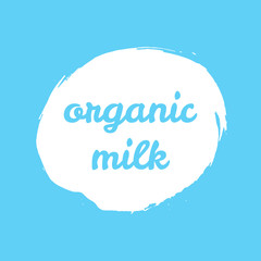 Organic milk splash label, abstract white badge. Design template, healthy food stamp, tag for cafe, market, package. Hand drawn lettering card, watercolor ink dry brush stroke. Vector logo or sign.