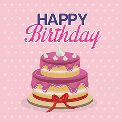 happy birthday card with sweet cake vector illustration design