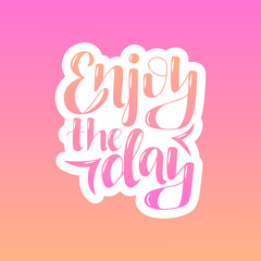 Lettering phrase Enjoy the day