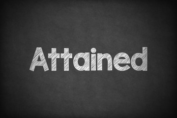 Obraz premium Attained on Textured Blackboard.