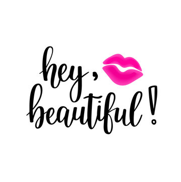 Hey Beaitiful Vector Lettering. Girl Cosmetics And Fashion Design