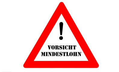 Mindestlohn Warnschild