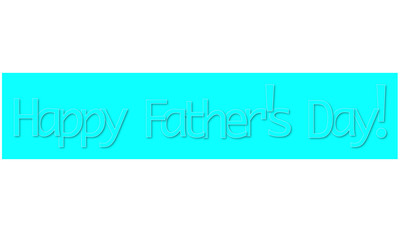 Happy Father's Day! Blue letters isolated on blue background