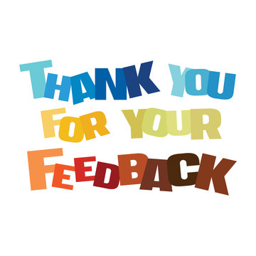 Typographic illustration of Thank You For Feedback in multi colors on an isolated background