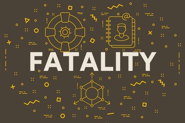 Fototapeta na wymiar Conceptual business illustration with the words fatality