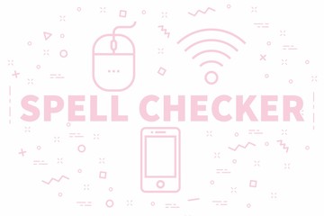 Conceptual business illustration with the words spell checker