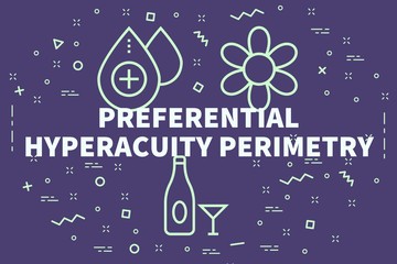 Conceptual business illustration with the words preferential hyperacuity perimetry