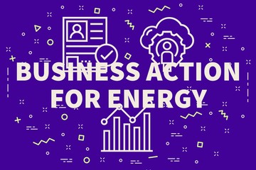 Conceptual business illustration with the words business action for energy