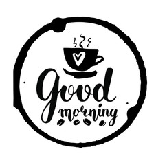 Vector lettering with a good morning. black text and coffee beans white background inside a round imprint of a hot coffee cup. Handwritten calligraphy. sticker