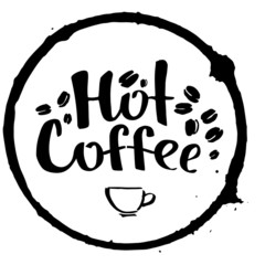 vector lettering hot coffee. Black text on white background. Coffee beans and a cup in the circle are a blot. Hand Drawn Handwritten Calligraphy. sticker