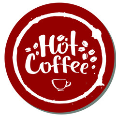 lettering hot coffee. Black text on a deep red background. Coffee beans and a cup in the circle are a blot. Hand Drawn Handwritten Calligraphy. sticker