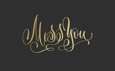 Miss you - golden hand lettering inscription text