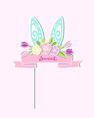 Vector illustration with Bunny ears, flower wreath and pink ribbon as topper, patch, sticker. Topper or decoration for Baby Birthday, Bunny Birthday Party, One year birthday.