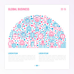 Fototapeta na wymiar Global business concept in half circle with thin line icons: investment, outsourcing, agreement, transactions, time zone, headquarter, start up. Vector illustration, web page template.