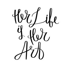 Hand written calligraphy quote motivation for life and happiness. For postcard, poster, prints, cards graphic design.