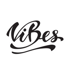 Vector illustration with lettering Vibes.