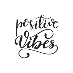 Vector illustration with lettering Positive vibes.