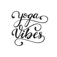 Vector illustration with lettering Yoga vibes.