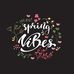 Vector illustration with lettering Spring vibes.