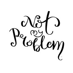 Hand written calligraphy quote motivation for life and happiness. For postcard, poster, prints, cards graphic design.