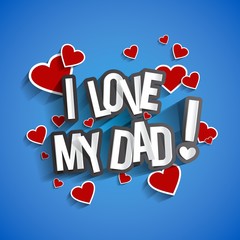 I Love My Dad Design vector illustration