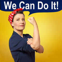 Tough and self-confident woman with a clenched fist, speech bubble with text WE CAN DO IT, tribute...