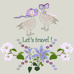Let's travel! Ducks of traveler. Flowers clematis and primroses, ducks cartoon.