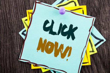 Word, writing, text  Click Now. Business concept for Sign Book Or Register Banner For Join Apply written on Blue Sticky Note Paper on the wooden background.