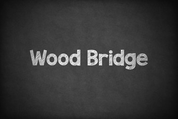 Obraz premium Wood Bridge on Textured Blackboard.