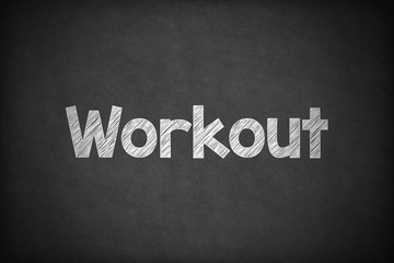 Obraz premium Workout on Textured Blackboard.