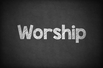 Obraz premium Worship on Textured Blackboard.
