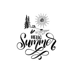 Hand lettering Hello Summer. Forest Lake illustration. Vector inspirational phrase. Calligraphy on white background