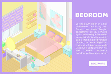 Vector isometric low poly cutaway interior illustartion. Bedroom with bed, dressing table, nightstand and other furniture in pastel colors. Banner for a web site with place for text and button