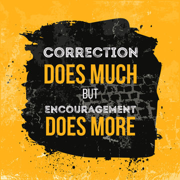 Correction does much but encouragement does more. greeting card or t-shirt print, poster design. Vector illustration stock .