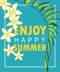 Vector design of happy enjoy summer holiday card template with flower and leaf
