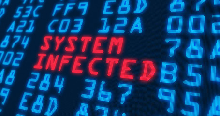 Cyber security buzzwords – system infected - with blue numbers in background. Data safety and digital technology in screen stylized graphic.