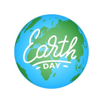 Earth Day. Illustration for Earth Day celebration with Earth globe and lettering