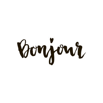 Bonjour. French word meaning Hello or Good Morning. Unique hand drawn lettering for print or web designs (bags, t-shirts, home decor, posters, cards, banners, ads)