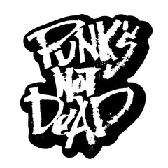 Punks not Dead. Sticker. Modern Calligraphy Hand Lettering for Serigraphy Print