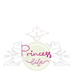 Party Bridal shower Hen Birthday card, color girl projekt logo, print t-shirt, lettering princess life with floral flowers ornament in circle