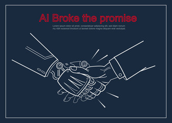 Cyber communication and robot vs human concepts. Industrial 4.0 Cyber Physical Systems unfaithful, Robotic and human holding hand with handshake but Ai broke the promise. vector outline.