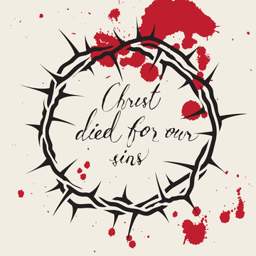 Vector Easter banner with handwritten inscriptions Christ died for our sins, with crown of thorns and drops of blood