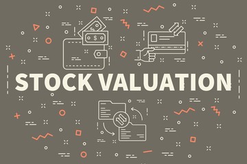 Conceptual business illustration with the words stock valuation