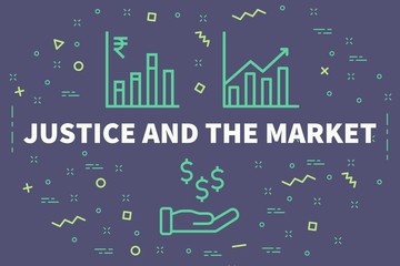 Conceptual business illustration with the words justice and the market