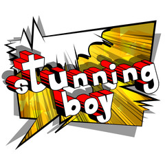 Stunning Boy - Comic book style phrase on abstract background.