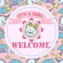 Baby shower and welcome greeting card. Text It's a Girl, Welcome. Cute little kitten, unicorns, comets, rainbow,  stars. Stickers.