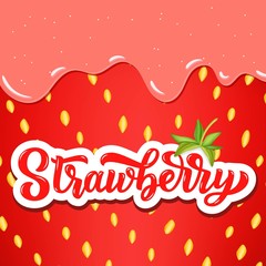 Strawberry hand lettering, custom typography, cartoon letters on red liquid background. Vector type illustration