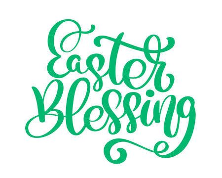 Easter holiday celebration. Easter Blessing handwriting lettering design for banner, poster, photo overlay, apparel design. Vector illustration isolated on white background